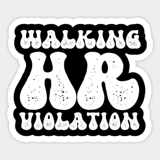 Walking HR Violation Sticker